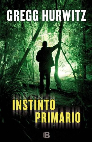 Cover for Gregg Hurwitz · Instinto Primario (Taschenbuch) (2015)