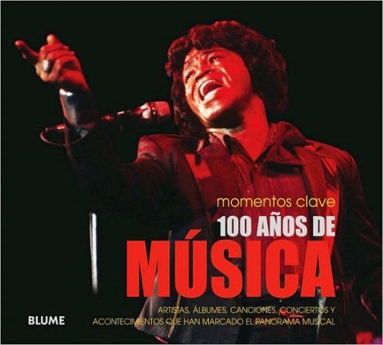 Cover for Sean Egan · 100 Anos De Musica: Artistas, Albumes, Canciones, Conciertos Y Acontecimientos Que Han Marcado El Panorama Musical (Momentos Clave) (Spanish Edition) (Paperback Bog) [Spanish, Tra edition] (2011)