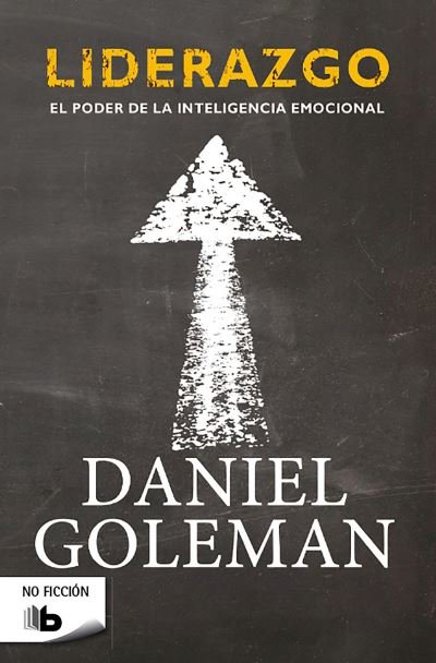 Cover for Daniel Goleman · Liderazgo. El Poder De La Inteligencia Emocional (Bok) (2014)