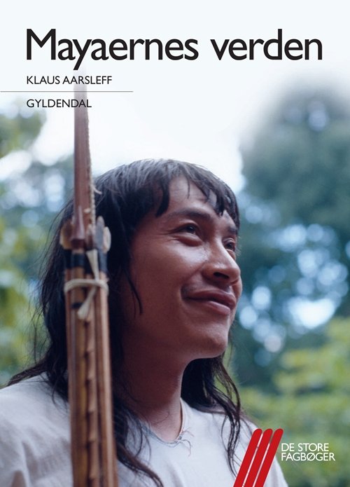 Cover for Klaus Aarsleff · De store fagbøger: Mayaernes verden (Hæftet bog) [1. udgave] (2011)