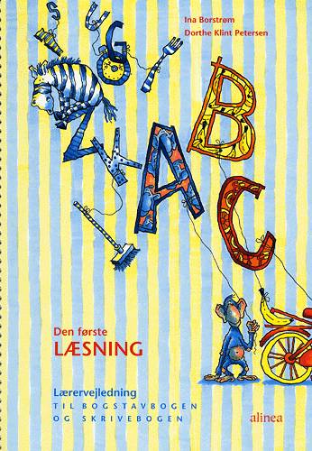 Den første læsning: Den første læsning 1.kl. Lærervejledning til Bogstavbogen og Skrivebogen - Ina Borstrøm; Dorthe Klint Petersen - Bøger - Alinea - 9788723001467 - 29. oktober 2010