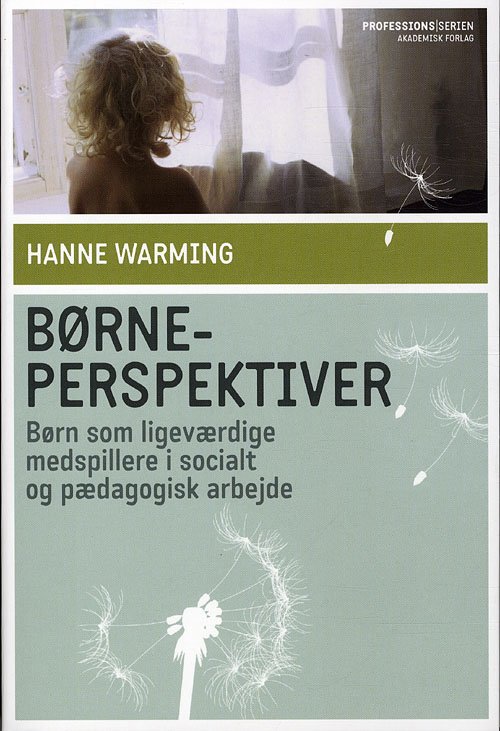 Cover for Hanne Warming · Professionsserien: Børneperspektiver (Sewn Spine Book) [1. Painos] (2011)