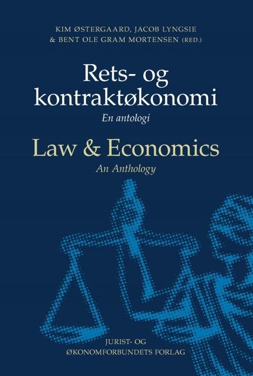 Cover for Jacob Lyngsie, Bent Ole Gram Mortensen, Kim Østergaard (red.) · Rets- og kontraktøkonomi (Sewn Spine Book) [1e uitgave] (2016)