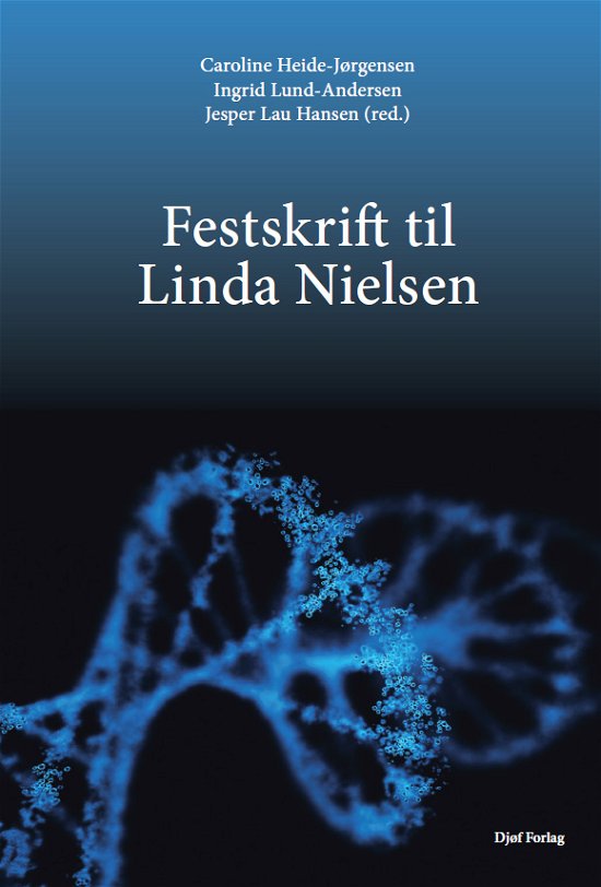 Festskrift til Linda Nielsen - Jesper Lau Hansen (ansv. red.), Caroline Heide-Jørgensen (ansv. red.), Ingrid Lund-Andersen (ansv. red.) - Livros - Djøf Forlag - 9788757451467 - 25 de fevereiro de 2022
