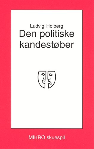 Cover for Ludvig Holberg · Mikro skuespil: Den politiske kandestøber (Sewn Spine Book) [1st edition] (2003)