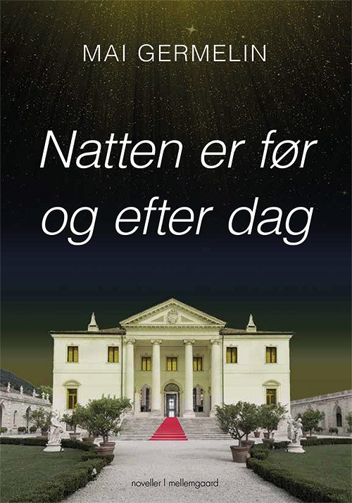 Cover for Mai Germelin · Natten er før og efter dag (Sewn Spine Book) [1er édition] (2020)