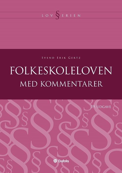 Cover for Svend Erik Gertz · Lovserien: Folkeskoleloven med kommentarer - 19. udgave (Paperback Bog) [19. udgave] (2022)