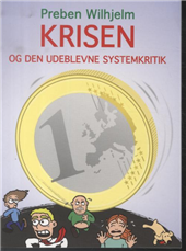 Cover for Preben Wilhjelm · Krisen og den udeblevne systemkritik (Sewn Spine Book) [1st edition] (2012)