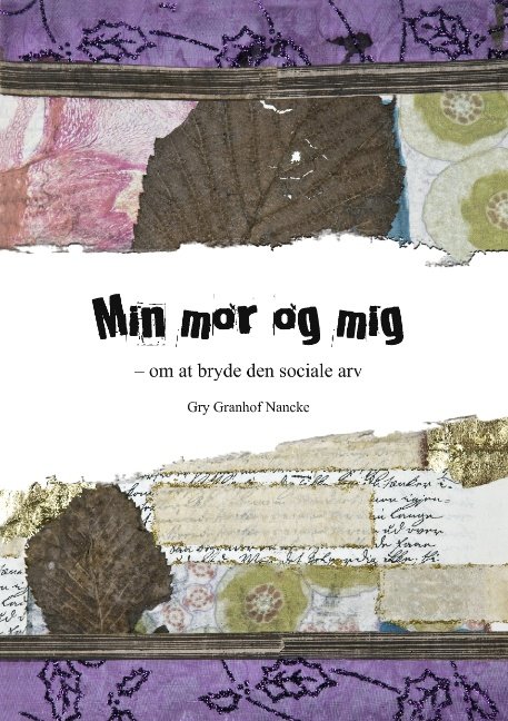 Cover for Gry Granhof Nancke · Min mor og mig (Pocketbok) [1. utgave] [Paperback] (2008)