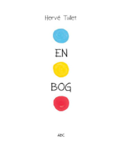 En Bog - Hervé Tullet - Boeken - ABC Forlag - 9788779161467 - 28 mei 2018