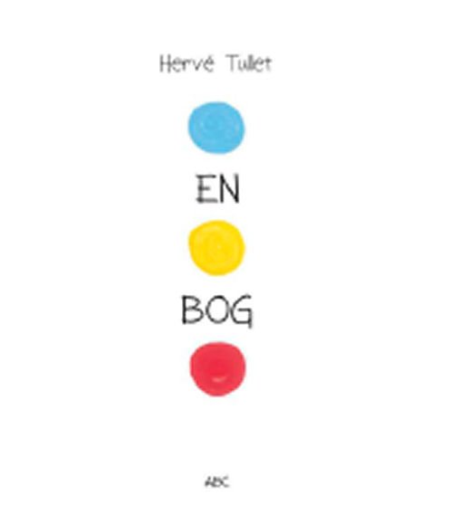 Cover for Hervé Tullet · En Bog (Innbunden bok) [1. utgave] [Indbundet] (2018)
