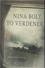 Cover for Nina Bolt · To verdener (Hæftet bog) [1. udgave] (2014)