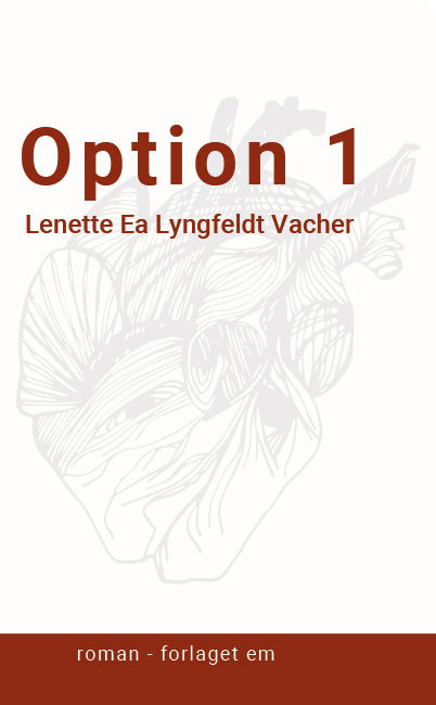 Option 1 - Lenette Ea Lyngfeldt Vacher - Books - forlaget em - 9788792043467 - June 1, 2023
