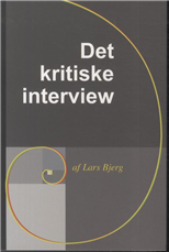 Cover for Lars Bjerg · Det kritiske interview (Sewn Spine Book) [1st edition] (2014)