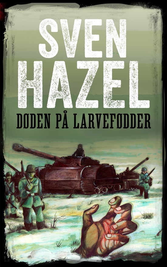 Døden på Larvefødder - Sven Hazel - Books - MHA books - 9788793020467 - September 27, 2024