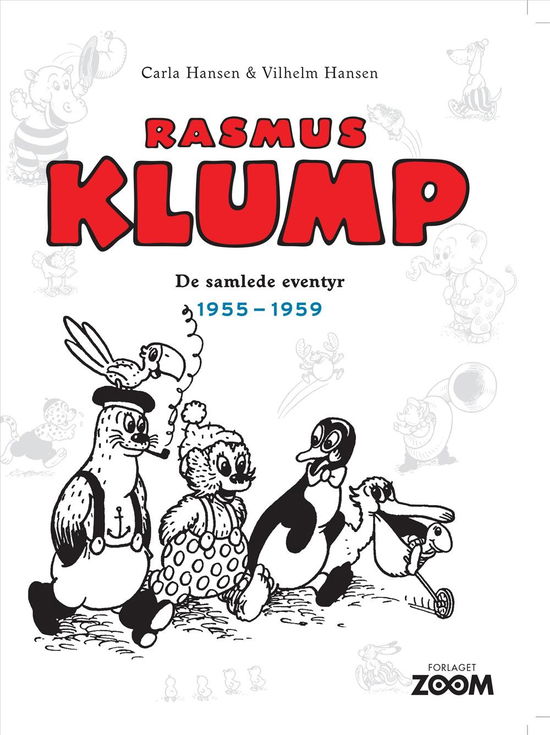 Carla og Vilhelm Hansen · Rasmus Klump: De Samlede Eventyr 1955-1959 (Indbundet Bog) (2016)