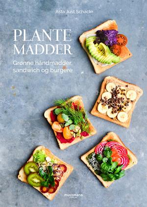 Plantemadder - Asta Just Schack - Bøger - Muusmann Forlag - 9788793679467 - 27. marts 2019