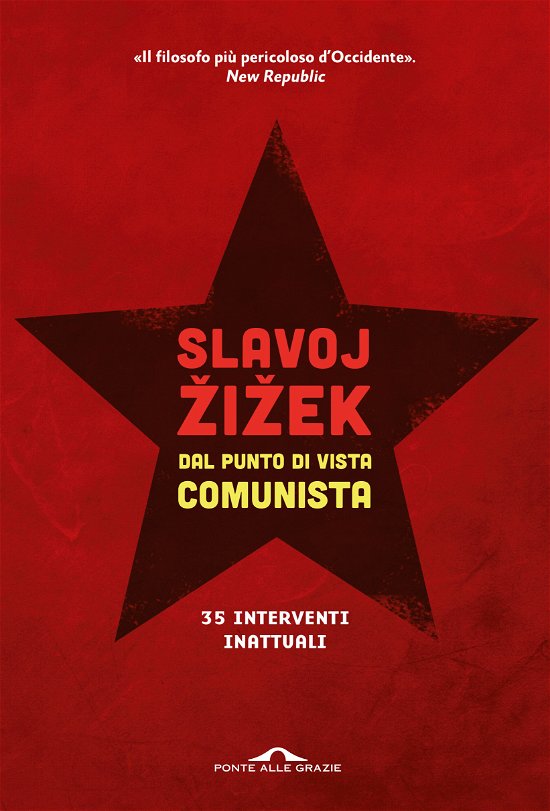 Cover for Slavoj Zizek · Dal Punto Di Vista Comunista. Trentacinque Interventi Inattuali (Bog)
