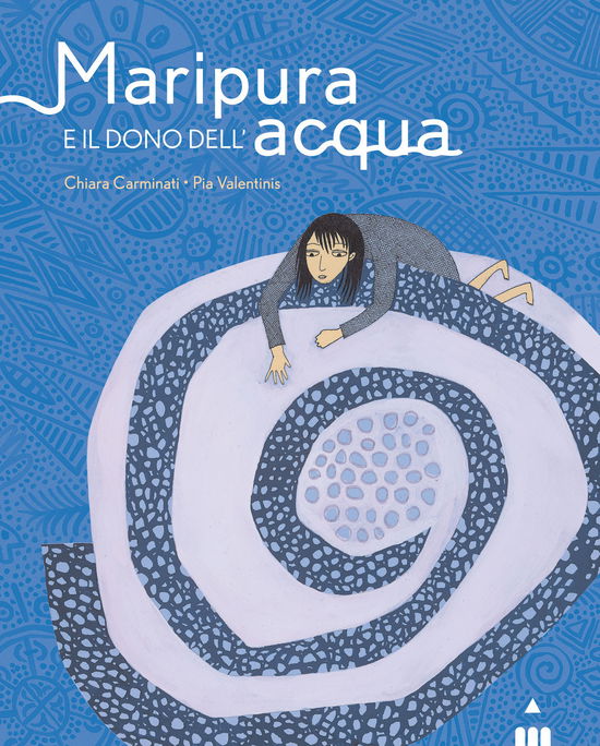 Cover for Chiara Carminati · Maripura E Il Dono Dell'acqua. Ediz. A Colori (Book)