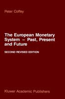 P. Coffey · The European Monetary System - Past, Present and Future (Gebundenes Buch) [2nd ed. 1987 edition] (1986)