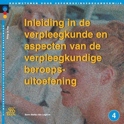 Inleiding in De Verpleegkunde en Aspecten Van De Verpleegkundige Beroepsuitoefening - Wupke Boog - Livres - Springer - 9789031338467 - 5 mars 2002