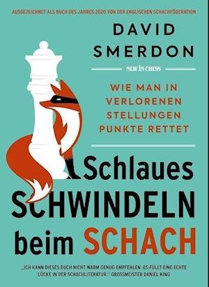 Schlaues Schwindeln beim Schach - David Smerdon - Livros - New in Chess - 9789056919467 - 6 de janeiro de 2021