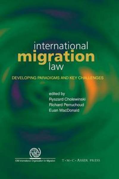 Cover for Ryszard Cholewinski · International Migration Law: Developing Paradigms and Key Challenges (Paperback Book) [2007 edition] (2014)