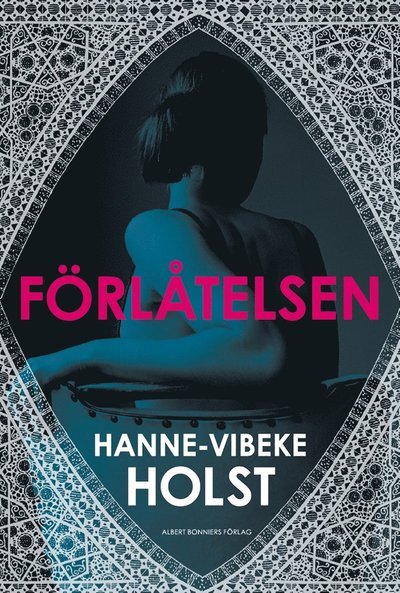 Cover for Hanne-Vibeke Holst · Förlåtelsen (ePUB) (2012)