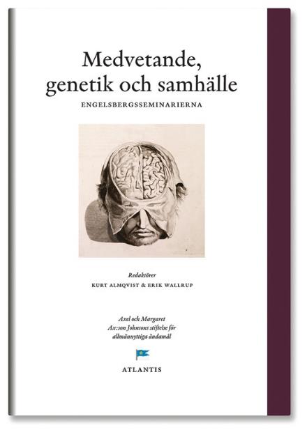 Cover for Almqvist Kurt (red.) · Medvetande, genetik och samhälle : perspektiv från Egelsbergsseminariet 2002 (Book) (2002)