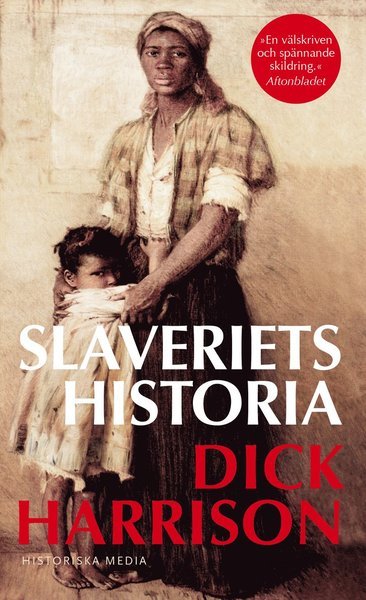Cover for Dick Harrison · Slaveriets historia (Paperback Bog) (2017)