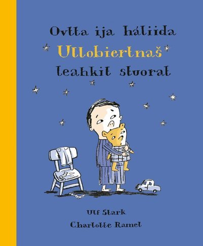 Cover for Ulf Stark · Ovtta ija háliida Ullobiertnas leahkit stuorat (Indbundet Bog) (2019)