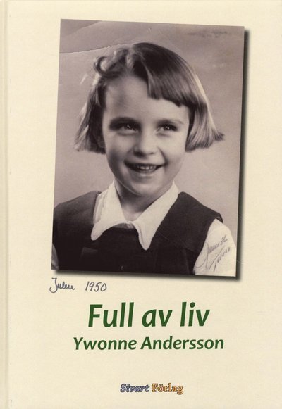 Cover for Ywonne Andersson · Full av liv (Gebundesens Buch) (2010)