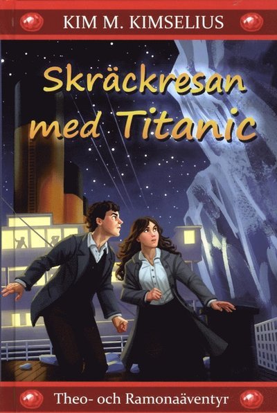 Cover for Kim M. Kimselius · Theo- och Ramonaäventyr: Skräckresan med Titanic (Landkarten) (2014)