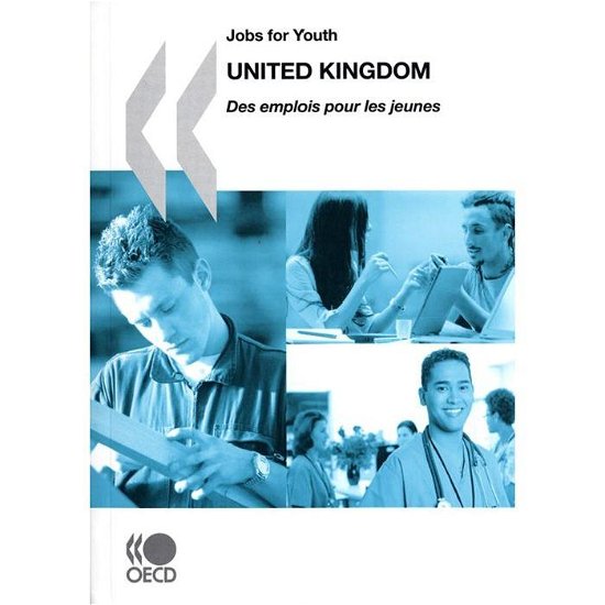 Cover for Oecd Organisation for Economic Co-operation and Develop · Jobs for Youth / Des Emplois Pour Les Jeunes Jobs for Youth / Des Emplois Pour Les Jeunes: United Kingdom 2008 (Paperback Book) [Pap / Ado edition] (2008)