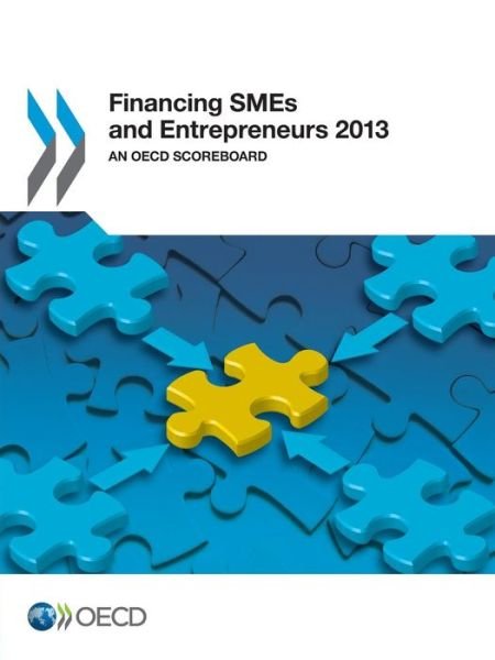 Cover for Oecd Organisation for Economic Co-operation and Development · Financing Smes and Entrepreneurs 2013:  an Oecd Scoreboard (Paperback Book) (2013)