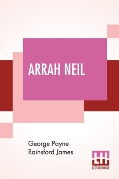 Cover for George Payne Rainsford James · Arrah Neil (Paperback Book) (2021)