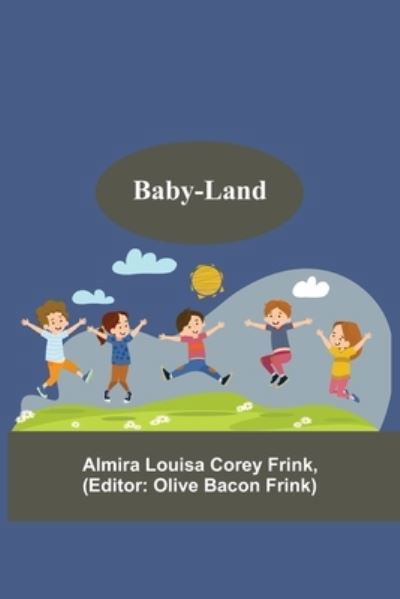 Cover for Almira Louisa Corey Frink · Baby-Land (Paperback Book) (2021)