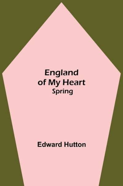 Cover for Edward Hutton · England Of My Heart (Pocketbok) (2021)