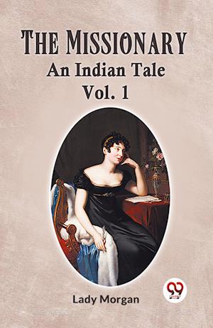 Cover for Morgan Lady · The MissionaryAn Indian Tale Vol. 1 (Edition2023) (Paperback Book) (2023)