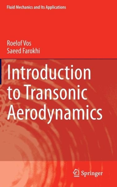 Roelof Vos · Introduction to Transonic Aerodynamics - Fluid Mechanics and Its Applications (Inbunden Bok) [2015 edition] (2015)