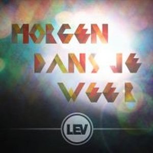 Cover for Lev · Morgen Dans Je Weer (CD) (2015)
