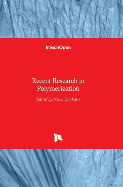 Cover for Nevin Cankaya · Recent Research in Polymerization (Hardcover bog) (2018)