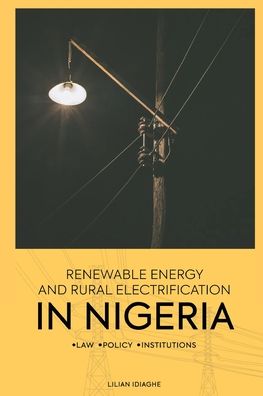 Cover for Lilian Idiaghe · Renewable Energy and Rural Electrification in Nigeria (Paperback Book) (2021)