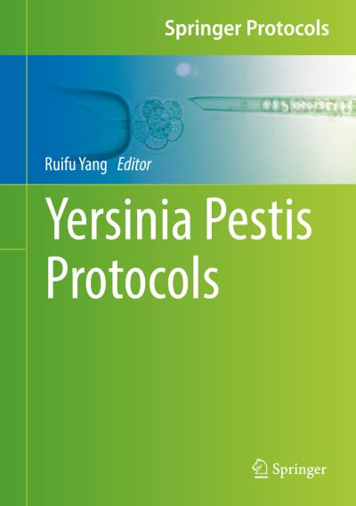 Yersinia Pestis Protocols - - Books - Springer Verlag, Singapore - 9789811079467 - June 12, 2018
