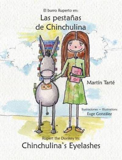 Cover for Martin Tarte · Las Pestanas De Chinchulina * Chinchulina's Eyelashes (Hardcover Book) [Spanish And English, Hard Cover edition] (2013)