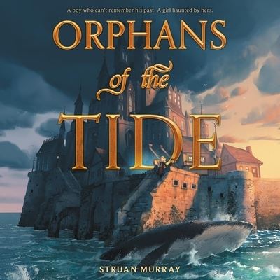 Orphans of the Tide - Struan Murray - Music - HarperCollins - 9798200747467 - December 14, 2021