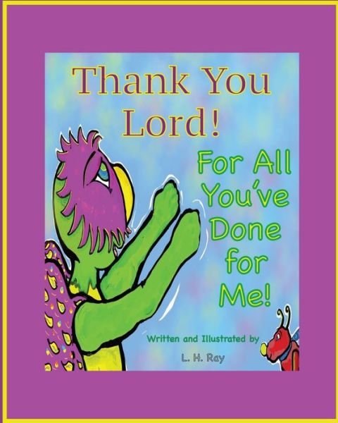 Cover for L H Ray · Thank You Lord! For All You've Done for Me! (Paperback Book) (2022)