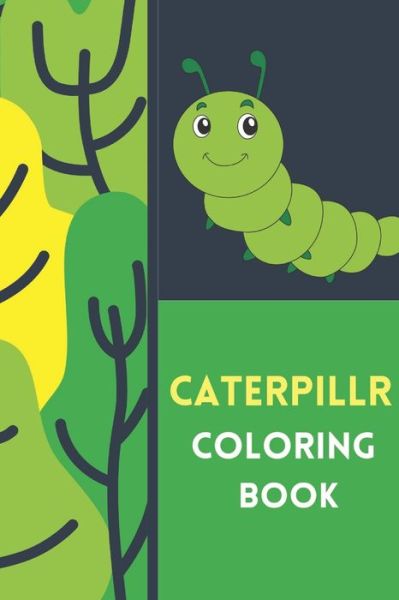 Cover for Richa Singh · Caterpillar Coloring Book - Caterpillar Coloring Draawing Book (Paperback Bog) (2022)