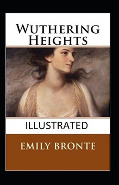 Wuthering Heights Annotated - Emily Bronte - Books - Independently Published - 9798462941467 - August 23, 2021