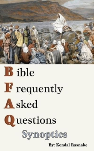 Cover for Kendal Rasnake · Bible Frequently Asked Questions: Synoptics (Pocketbok) (2021)